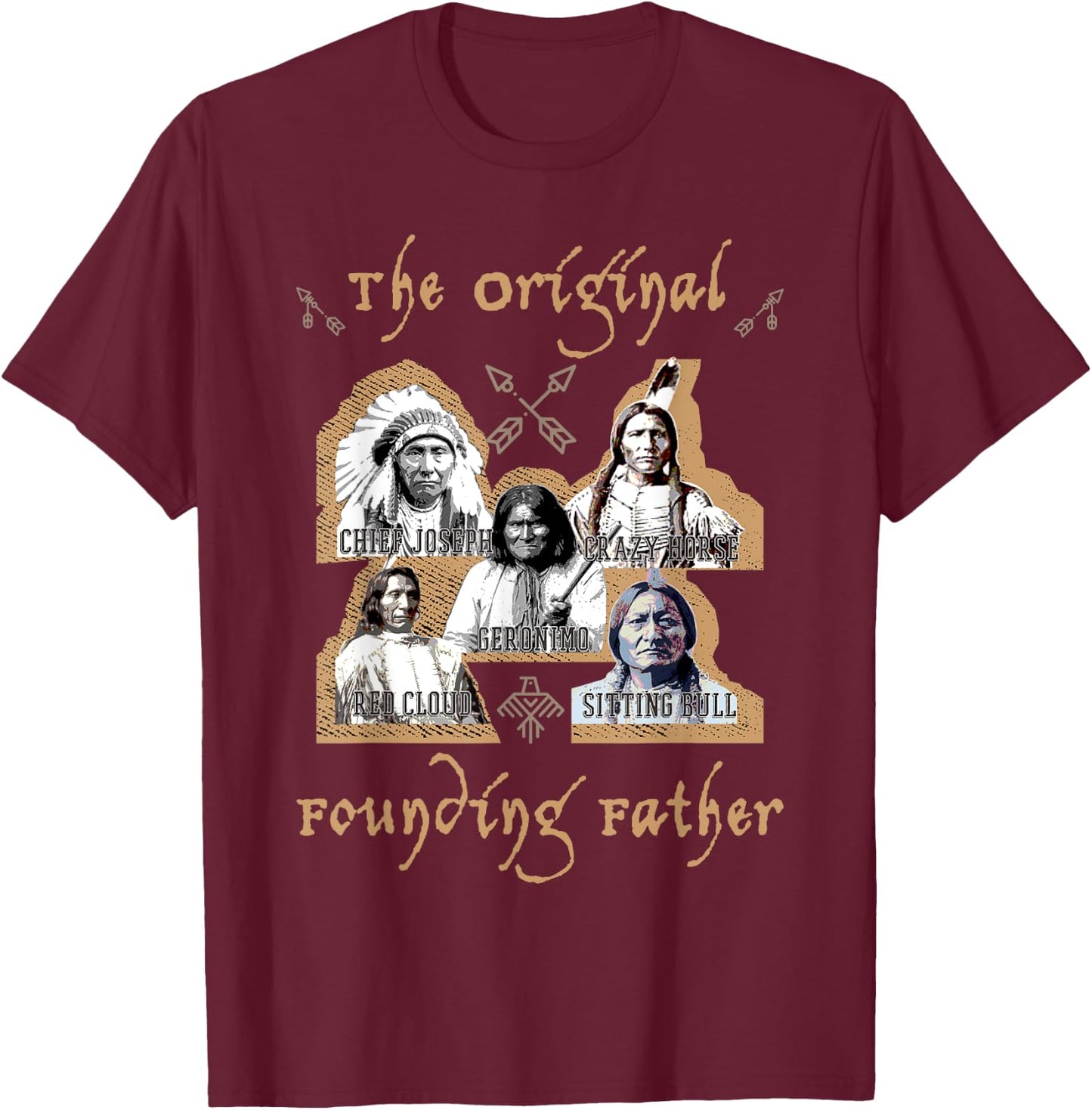 The Original Founding Fathers Native American historu T-Shirt - T-Shirt | Maroon