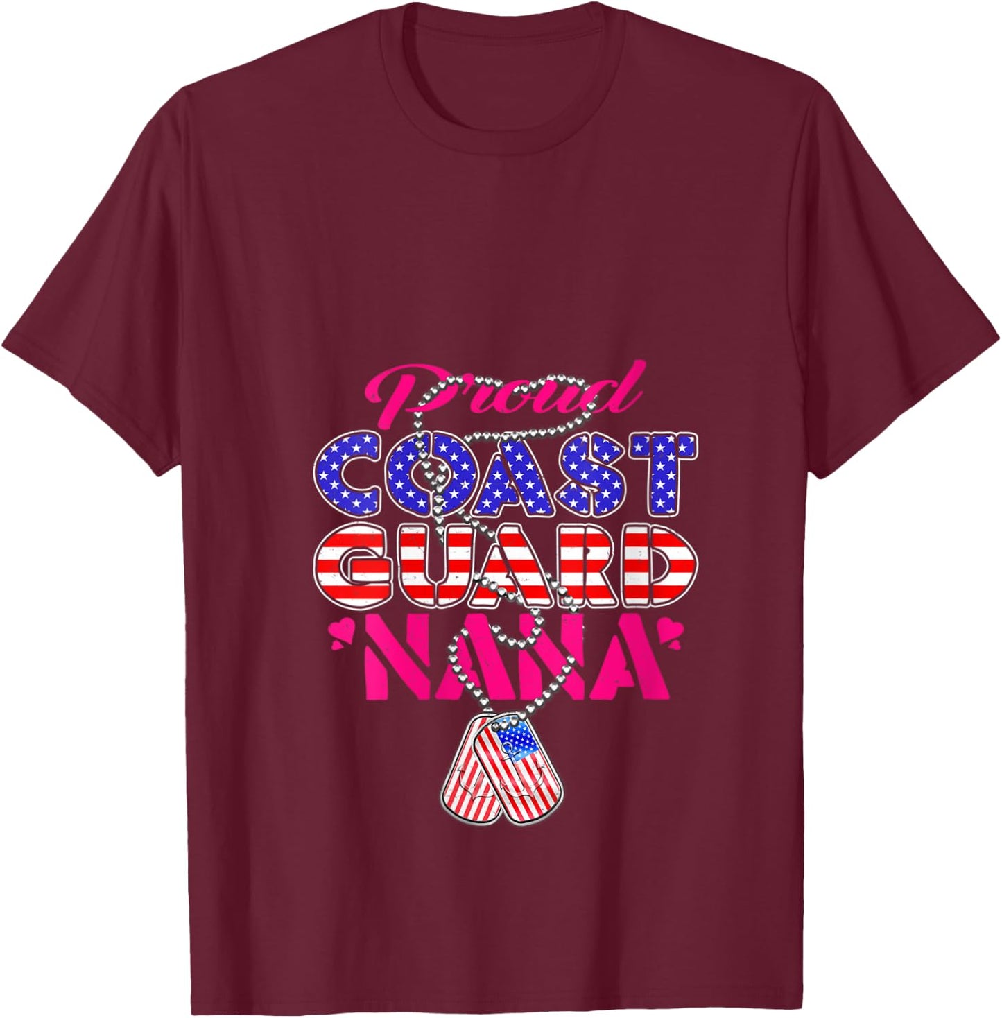 Proud US Coast Guard Nana US Flag Dog Tags Military Grandma V-Neck T-Shirt - T-Shirt | Maroon