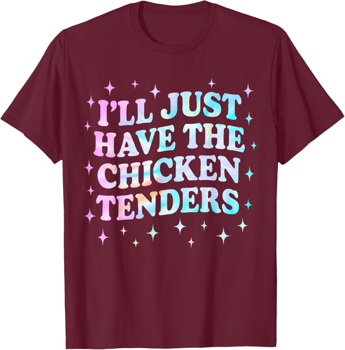 Tie Dye I'll Just Have The Chicken Tenders Funny Food Kids T-Shirt - T-Shirt | Maroon