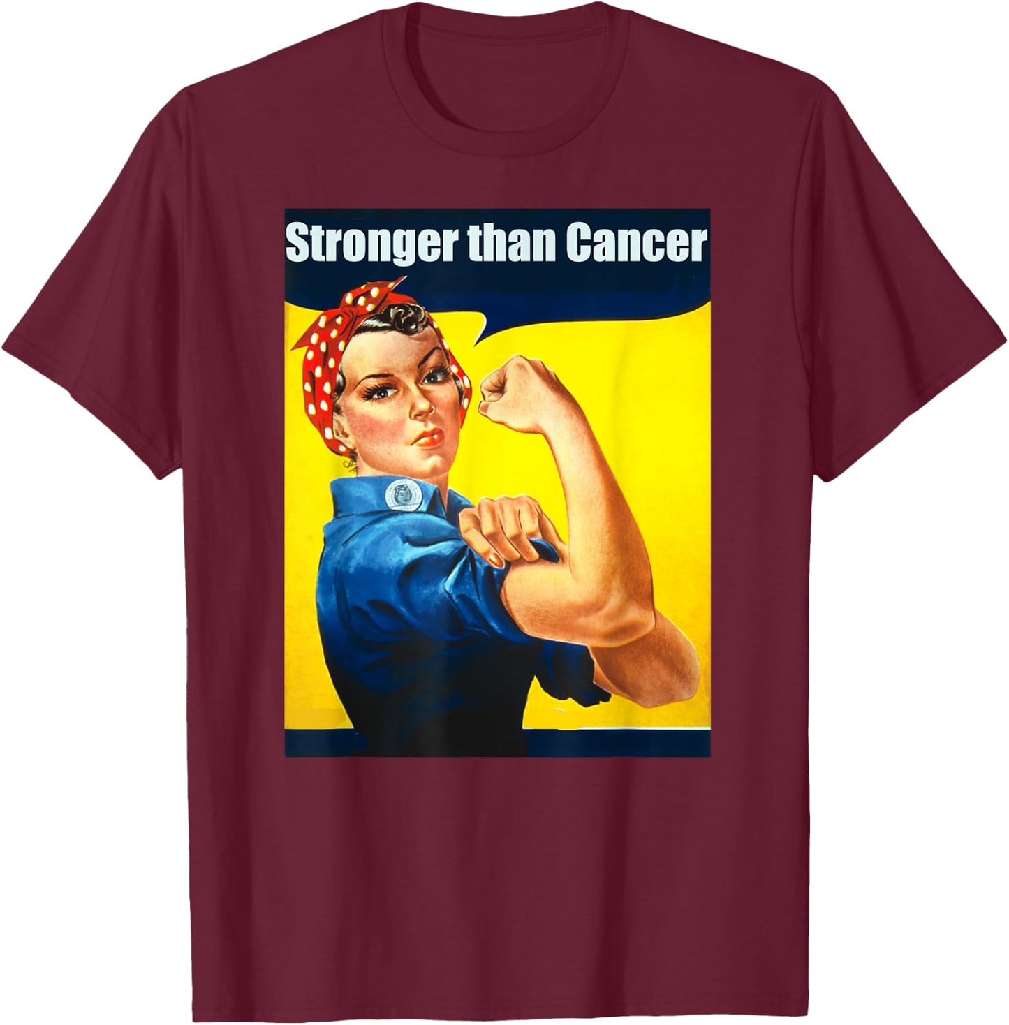 Rosie the Riveter Stronger Than Cancer Survivor T-Shirt - T-Shirt | Maroon