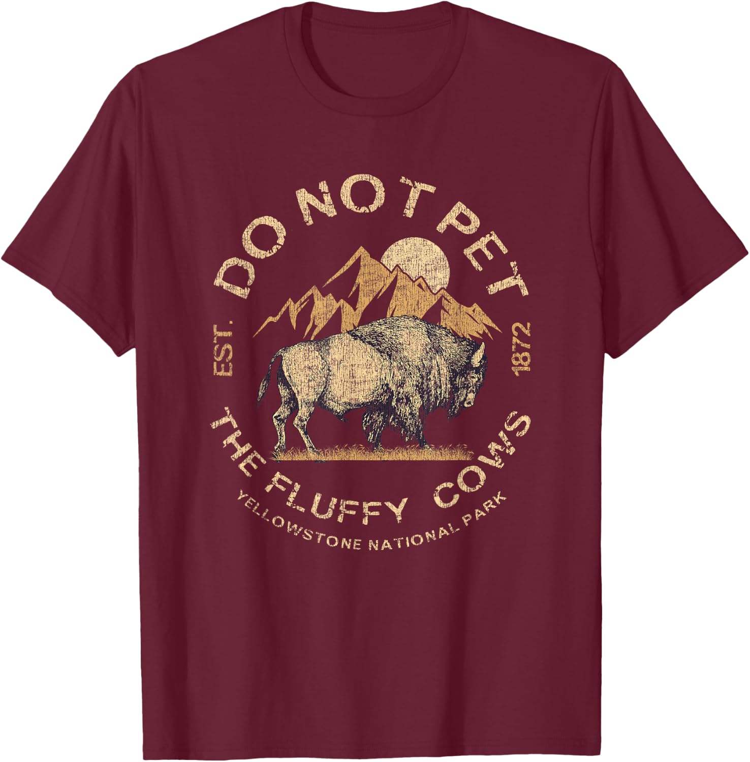 Do Not Pet The Fluffy Cows Yellowstone National T-Shirt - T-Shirt | Maroon