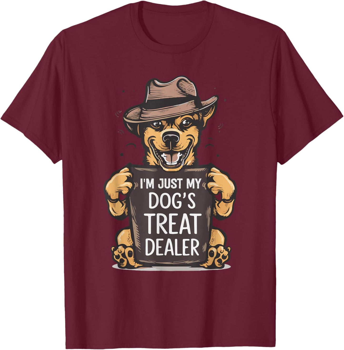 I'm Just My Dog's Treat Dealer funny Quote Saying Dog Lovers Men Women T-Shirt - T-Shirt | Maroon