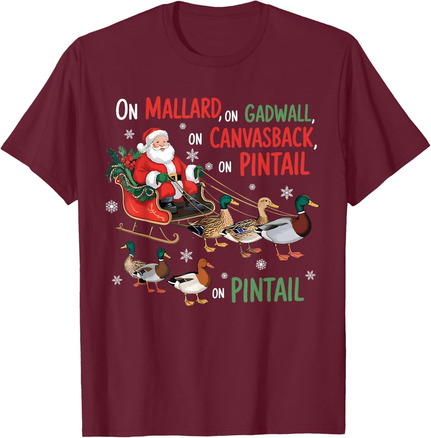 On Mallard On Gadwall Christmas Funny Duck Hunting Santa T-Shirt - T-Shirt | Maroon