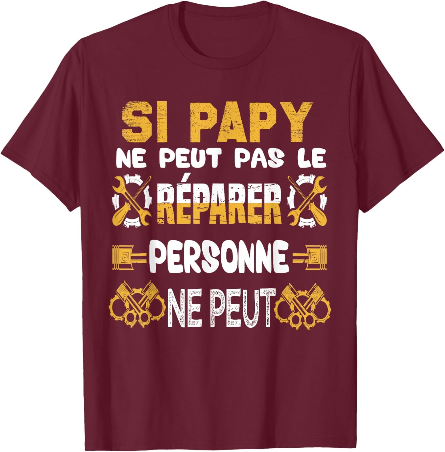 Gift Grandpa Si Papy Can't Repair It , Black, S T-Shirt - T-Shirt | Maroon