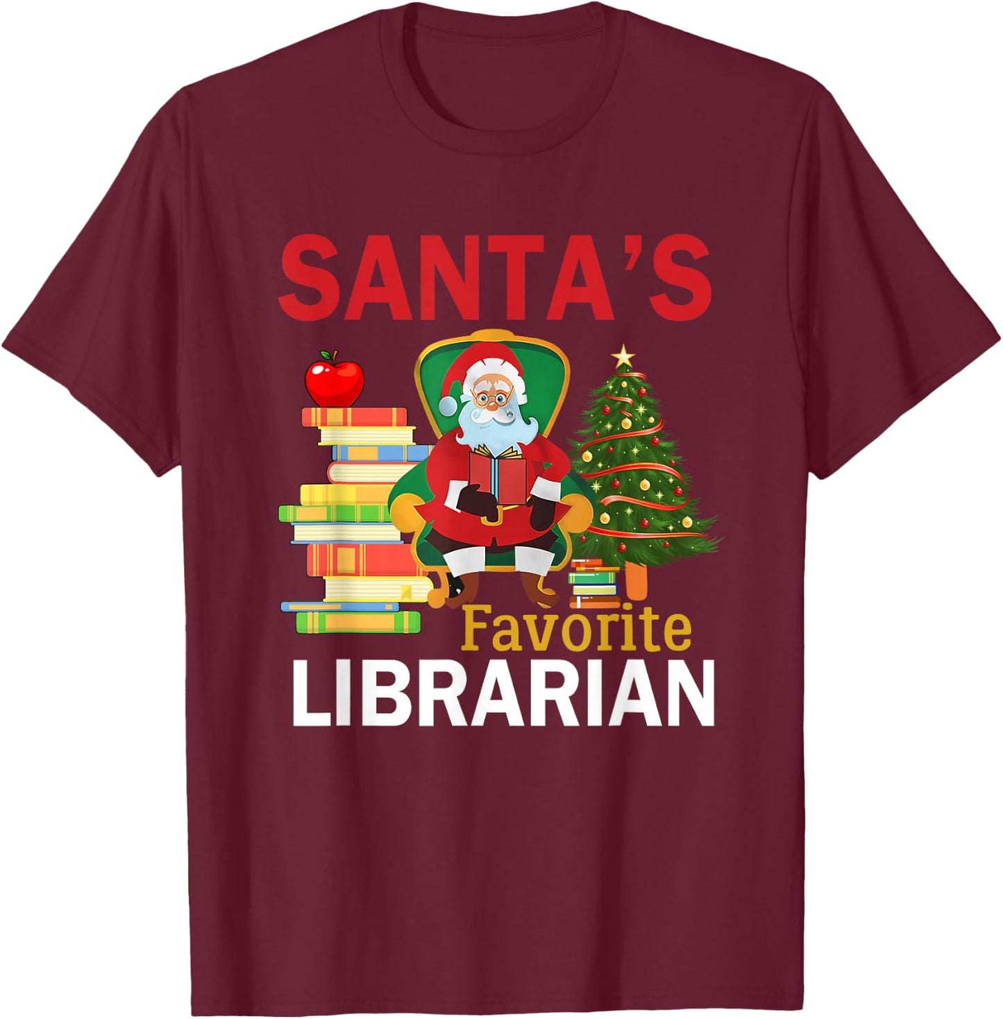 Santa's Favorite Librarian Books Christmas Tree T-Shirt - T-Shirt | Maroon