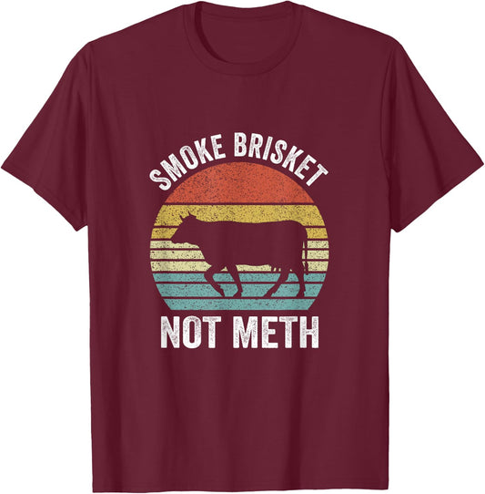 Vintage Smoke Brisket Not Meth Funny BBQ Grilling Master T-Shirt - T-Shirt | Maroon
