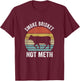 Vintage Smoke Brisket Not Meth Funny BBQ Grilling Master T-Shirt - T-Shirt | Maroon