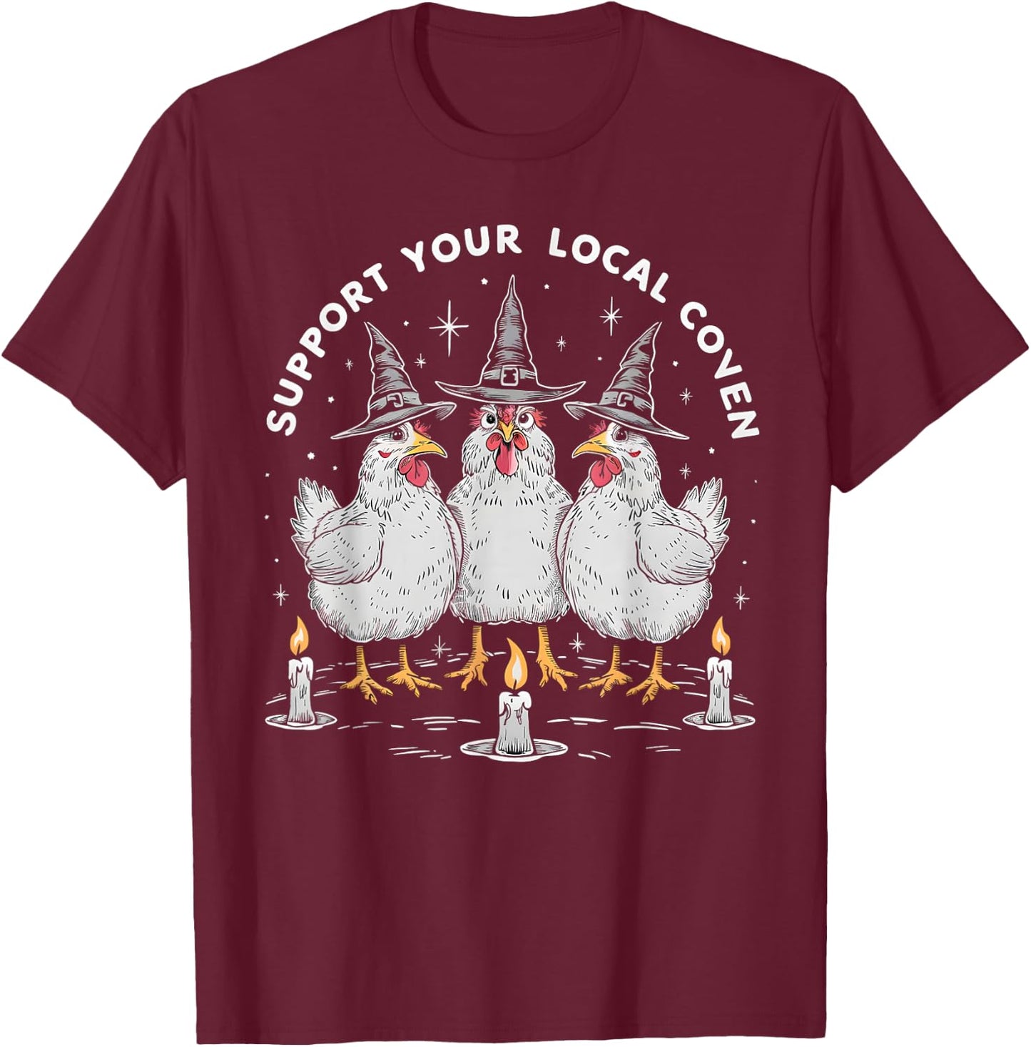 Support Your Local Coven Funny Farm Witch Chicken Halloween T-Shirt - T-Shirt | Maroon