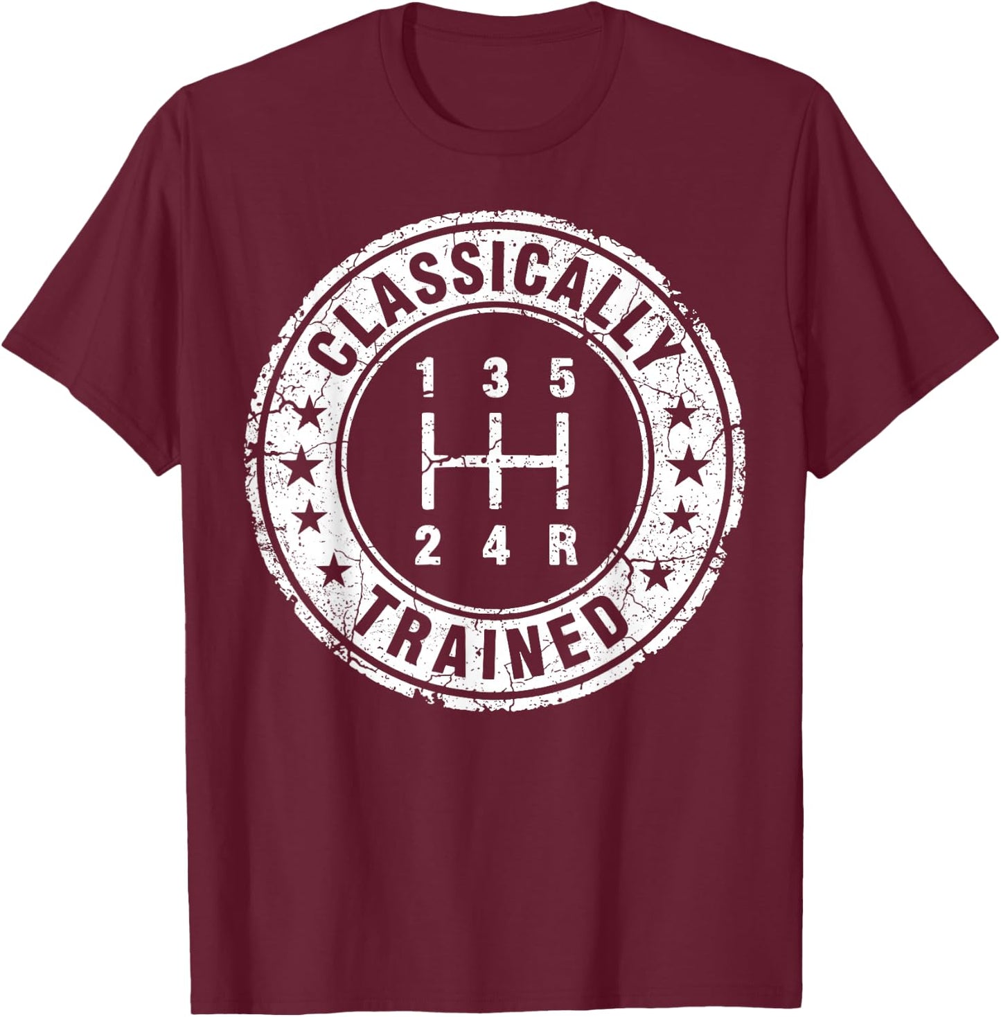 Classically Trained Car Guy Manual Transmission Stick Shift T-Shirt - T-Shirt | Maroon