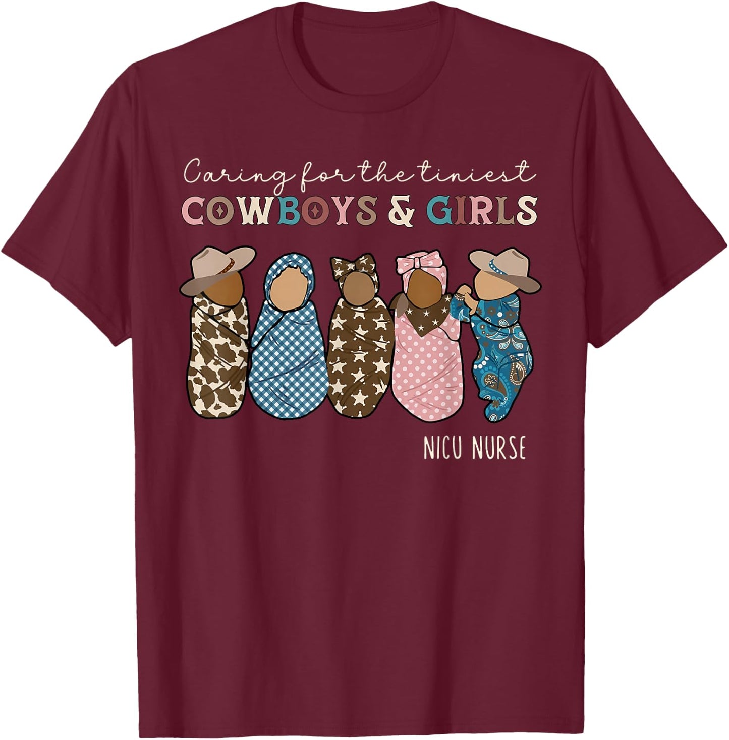 Western NICU Nurse Cowboys And Girls Baby Neonatal Nurse T-Shirt - T-Shirt | Maroon