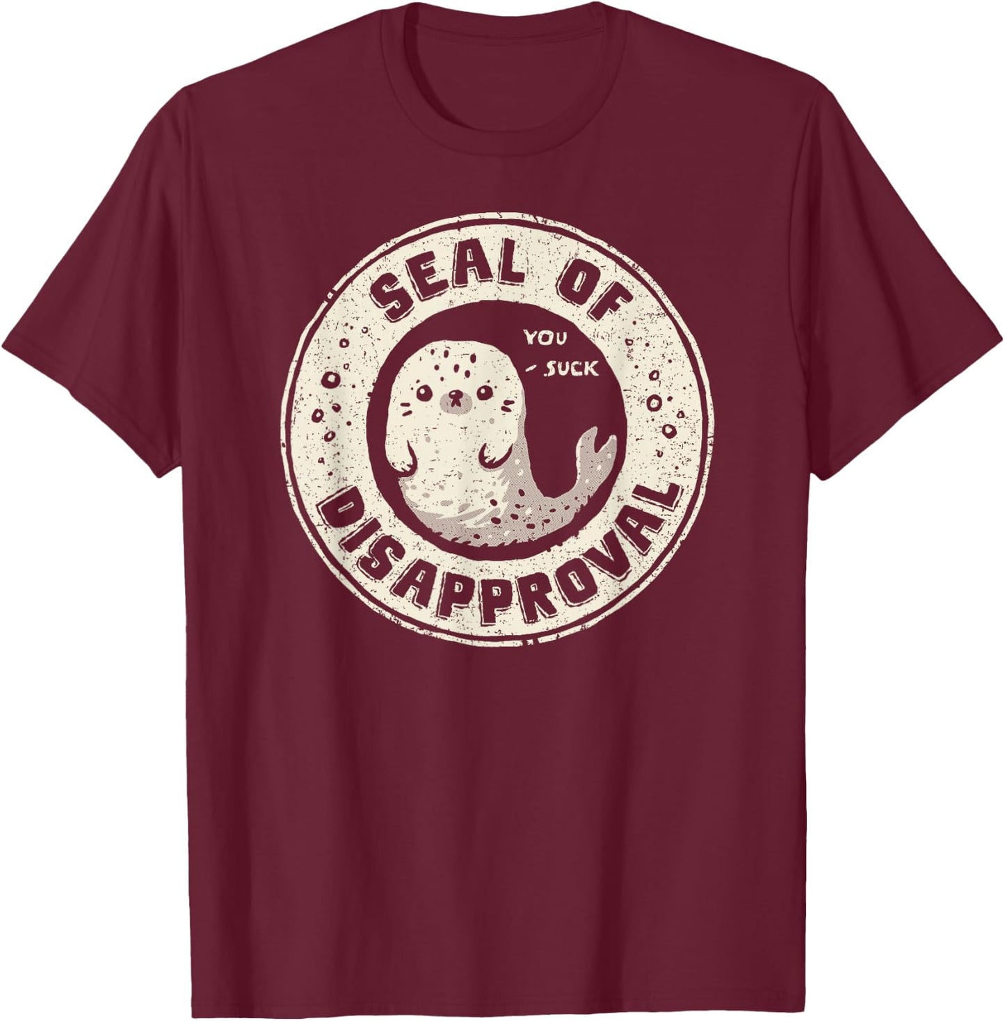 Seal of Disapproval T-Shirt - T-Shirt | Maroon