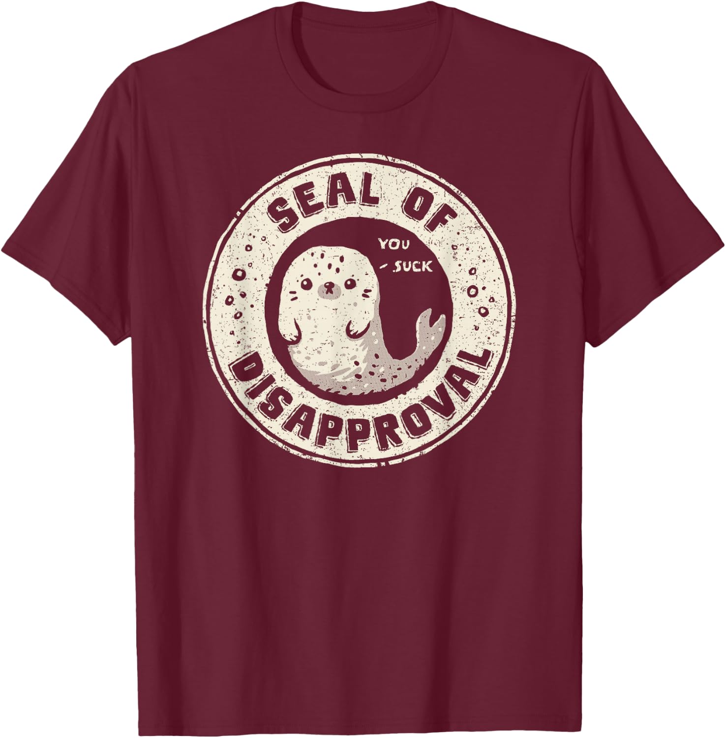 Seal of Disapproval T-Shirt - T-Shirt | Maroon