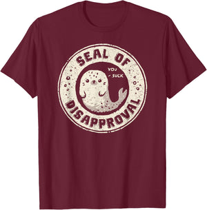 Seal of Disapproval T-Shirt - T-Shirt | Maroon