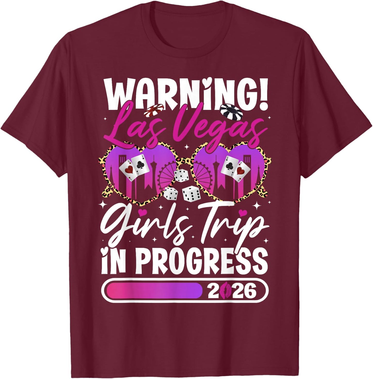 Las Vegas Girls Trip in Progress 2026 Las Vegas Vacation T-Shirt - T-Shirt | Maroon