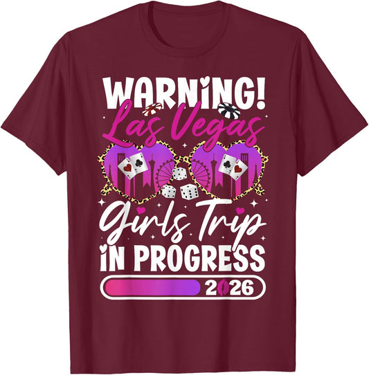 Las Vegas Girls Trip in Progress 2026 Las Vegas Vacation T-Shirt - T-Shirt | Maroon