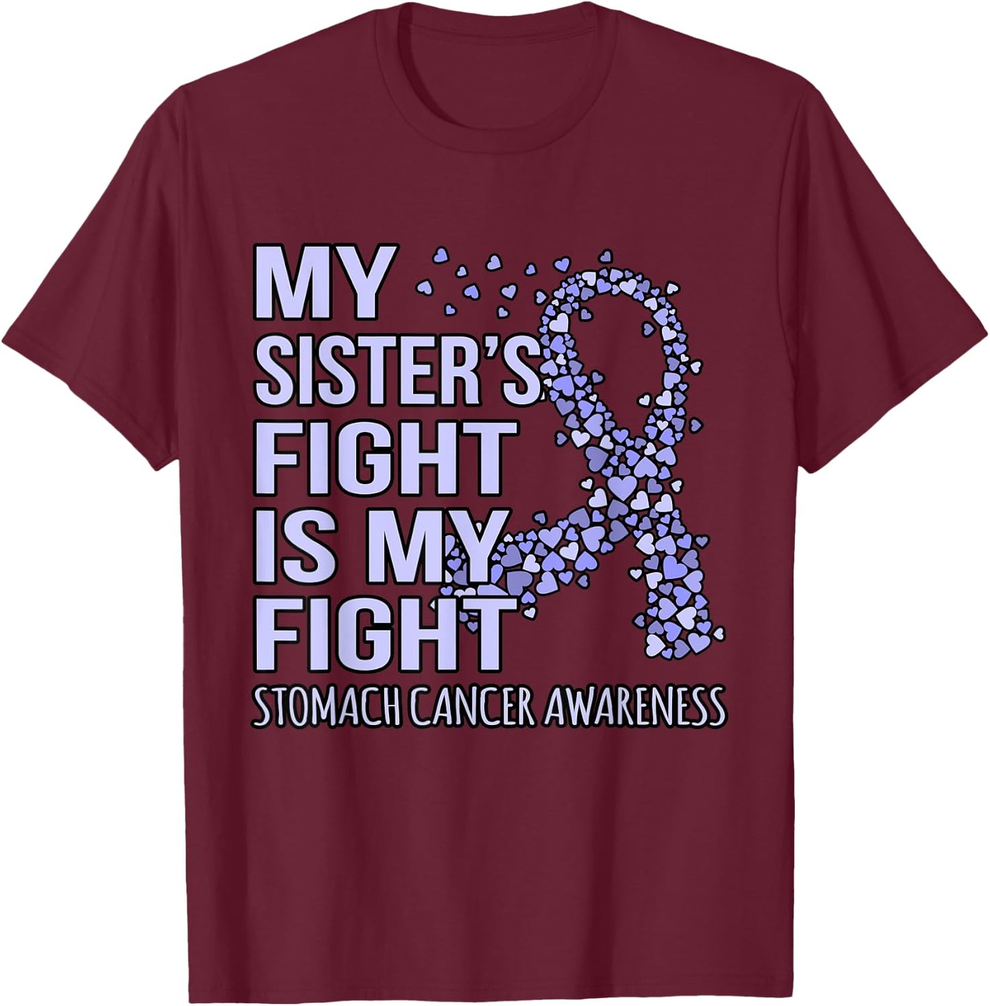 Sister's Fight Is My Fight Stomach Cancer Awareness Graphic T-Shirt - T-Shirt | Maroon