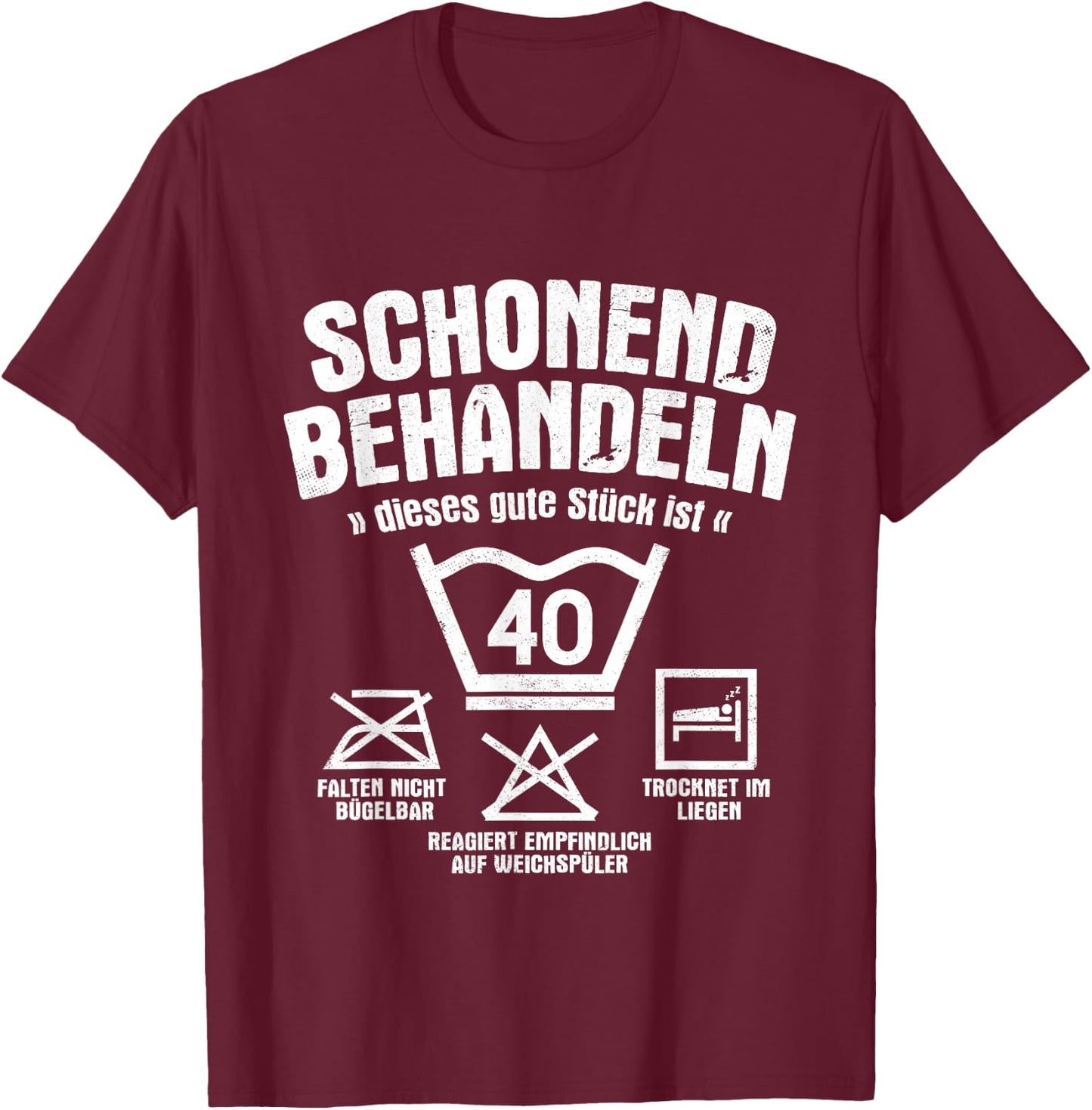Dieses Gute Stück Ist 40 Schonend Behandeln 40. Geburtstag T-Shirt - T-Shirt | Maroon