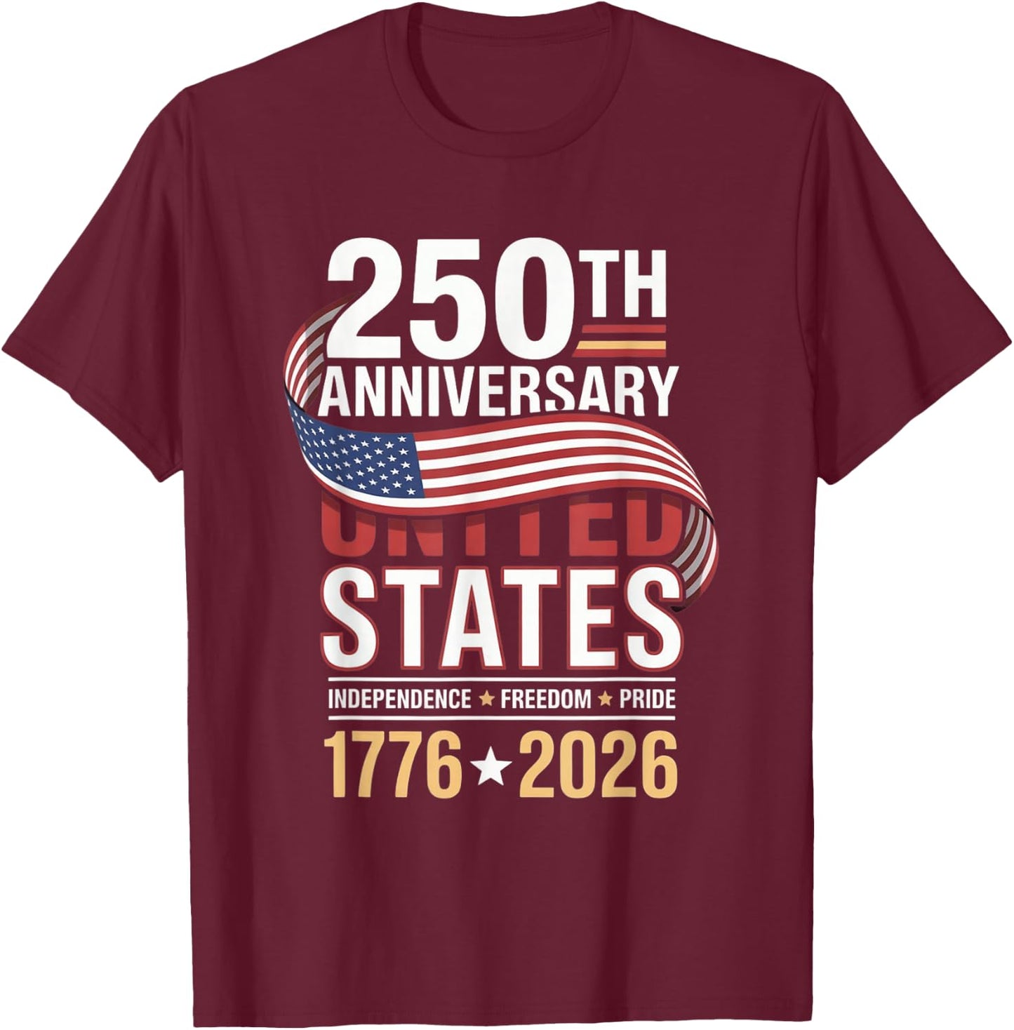 250 Anniversary USA 4th of July Patriotic 250 Years American T-Shirt - T-Shirt | Maroon