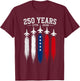 250 Years 250th Anniversary USA 4th of July Patriotic T-Shirt - T-Shirt | Maroon