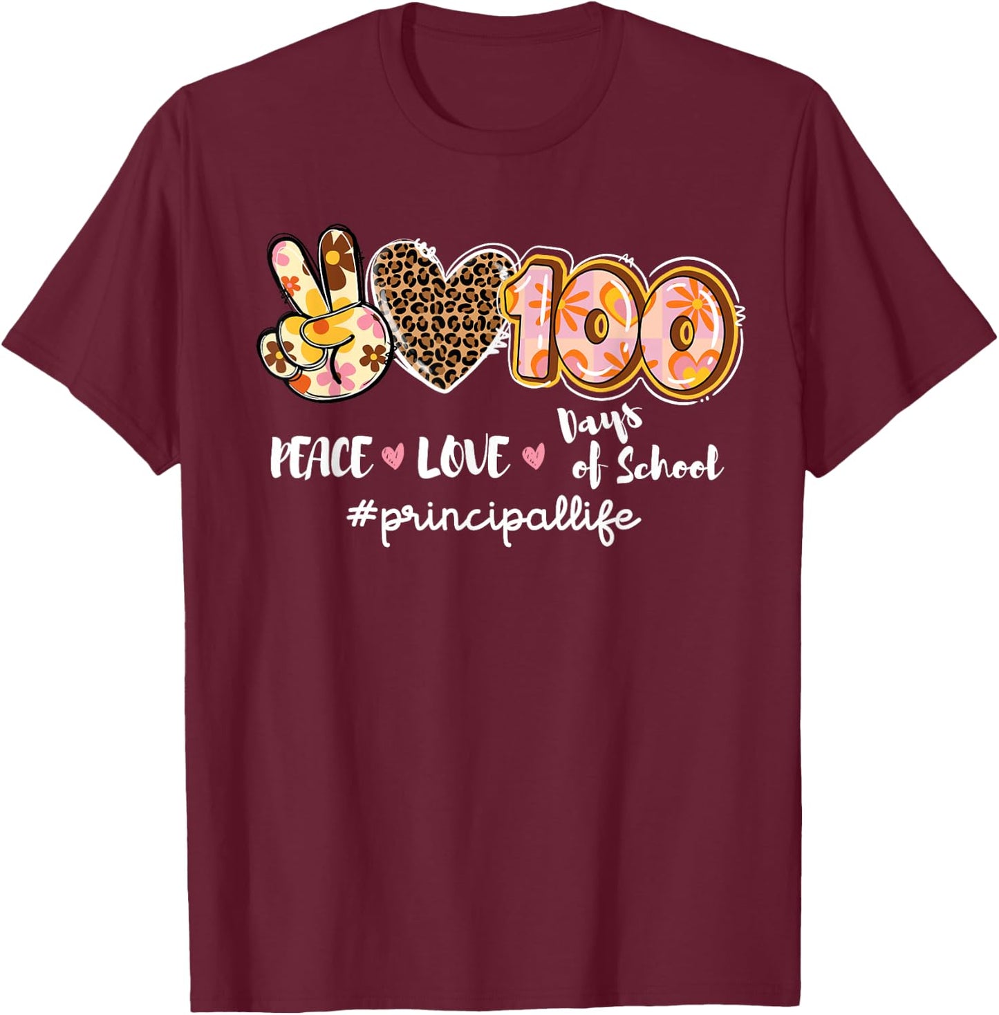 Peace Love 100 Days Of School Leopard Principal Life T-Shirt - T-Shirt | Maroon