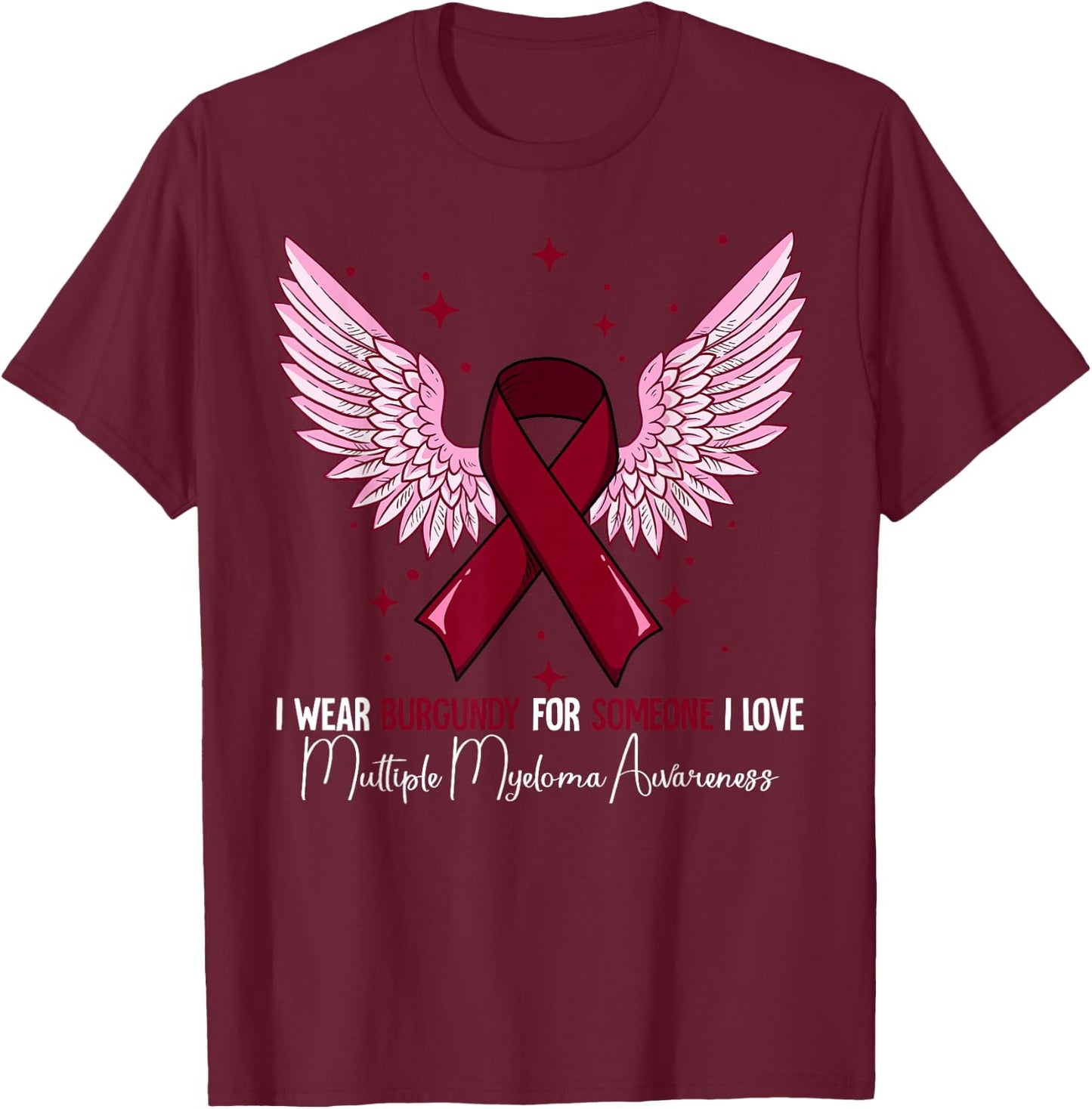 Multiple Myeloma Awareness T-Shirt - T-Shirt | Maroon
