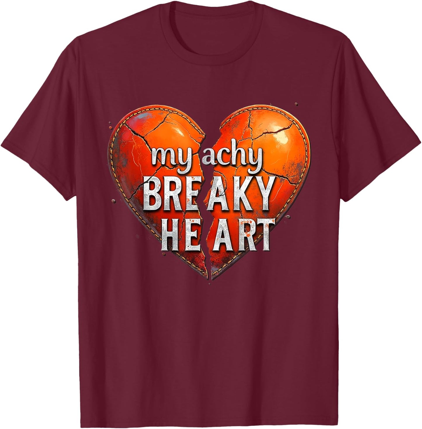Broken Heart - My Achy Breaky Heart T-Shirt - T-Shirt | Maroon