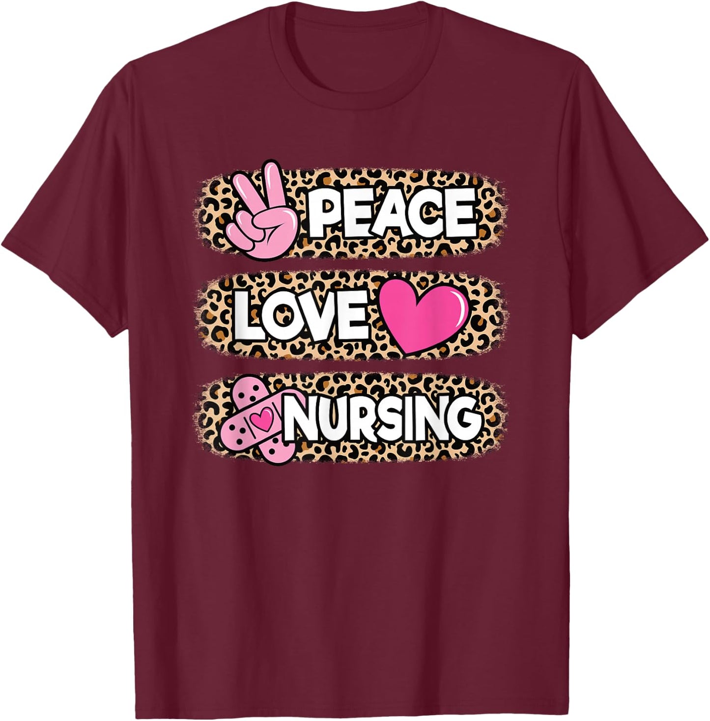 Cute Peace Love Nursing Leopard design Nurse Women T-Shirt - T-Shirt | Maroon