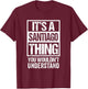 It's A Santiago Thing You Wouldn't Understand T-Shirt - T-Shirt | Maroon