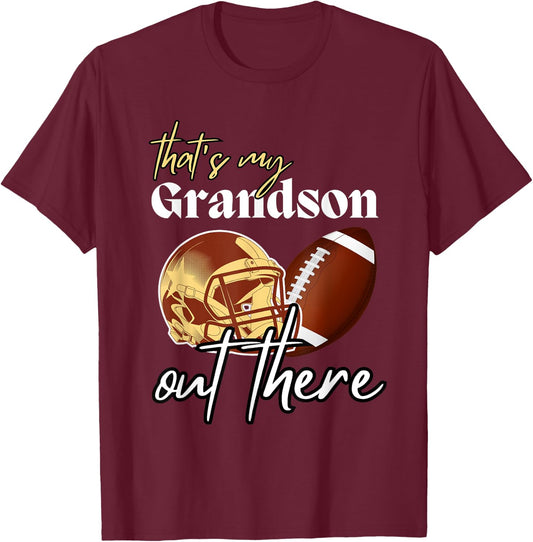 Football Grandma Grandpa That's My Grandson Out There T-Shirt - T-Shirt | Maroon