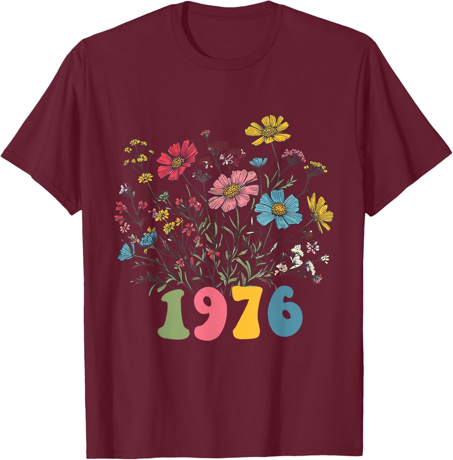 Wildflower Born 1976 49th Birthday 1976 Women's Birthday T-Shirt - T-Shirt | Maroon