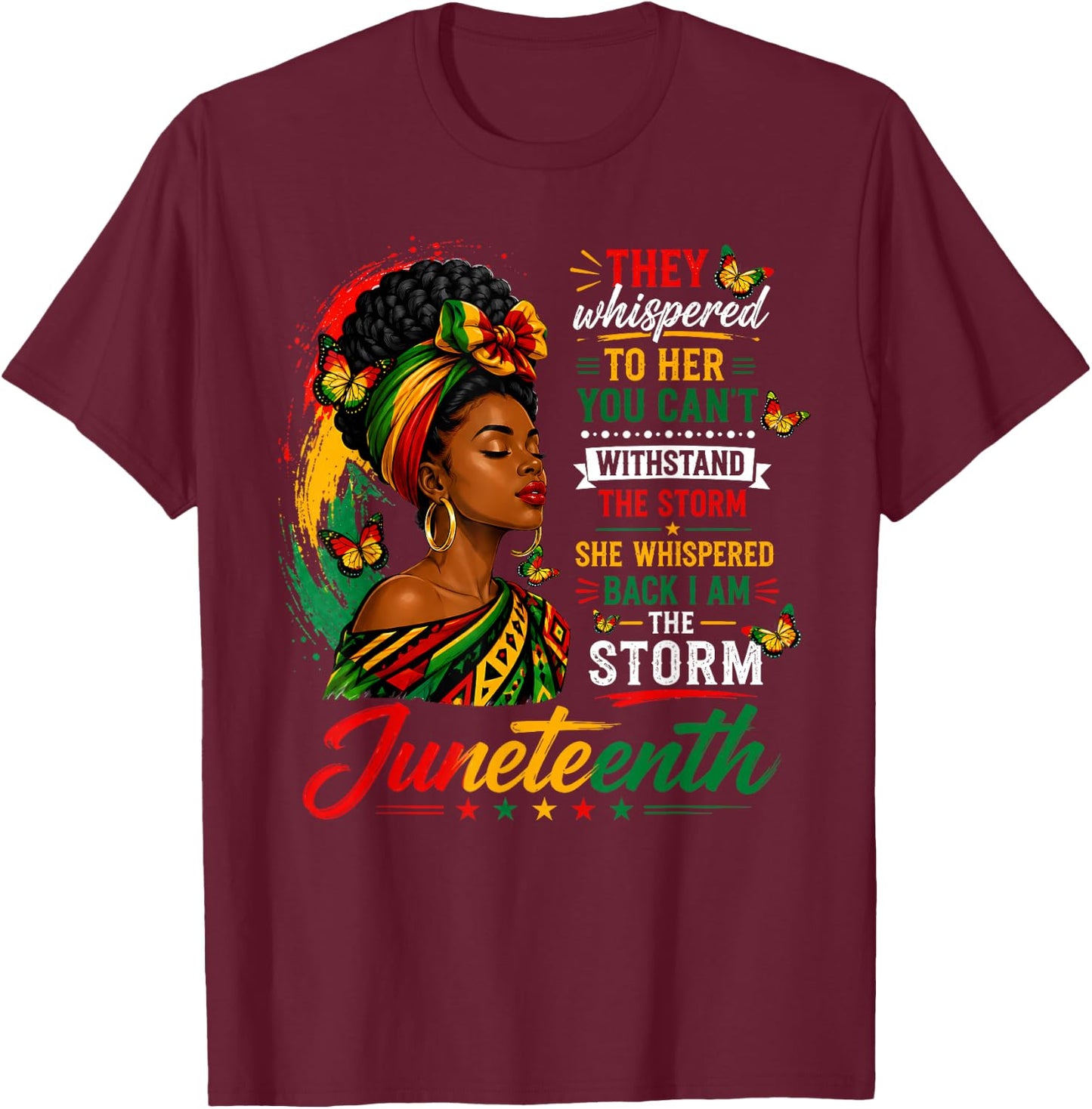 Juneteenth Shirts Women I'm The Storm Black History T-Shirt - T-Shirt | Maroon