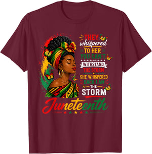 Juneteenth Shirts Women I'm The Storm Black History T-Shirt - T-Shirt | Maroon
