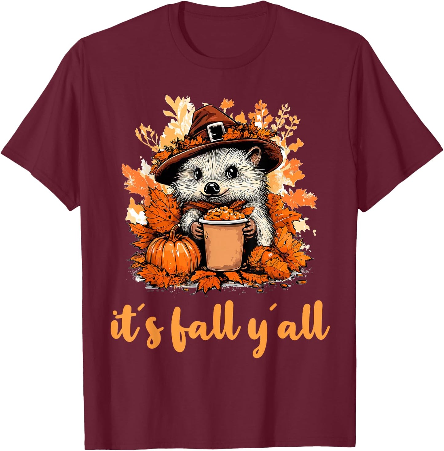 Hedgehog Fall Thanksgiving it´s fall yáll T-Shirt - T-Shirt | Maroon