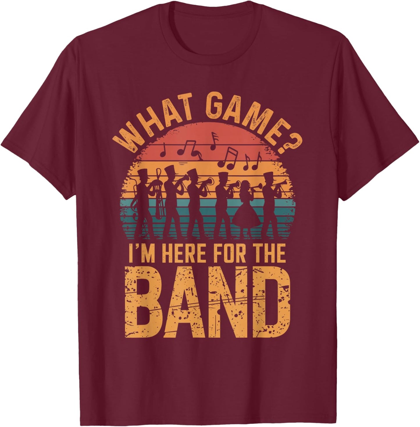 Marching Band Designs By ShirtZilla -Adults Black Cotton Blend Short Sleeve Classic Fit Small What Game? I'm Here For The Band Marching Band T-Shirt - T-Shirt | Maroon