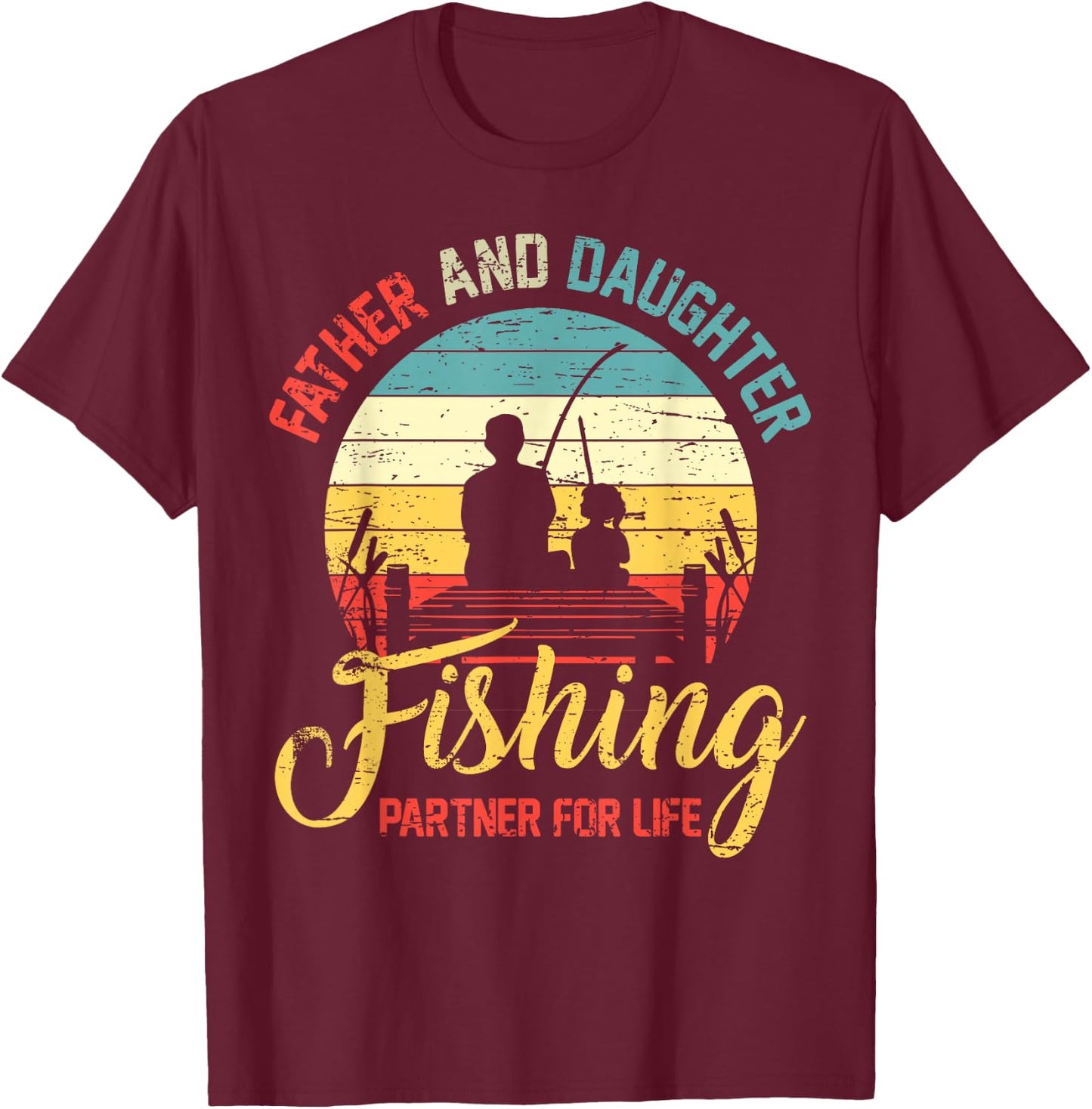 Father Daughter Fishing Partner for Life Retro Matching Dad T-Shirt - T-Shirt | Maroon