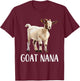 Goat Nana Funny Animals Lover Grandma Gift Mothers Day T-Shirt - T-Shirt | Maroon