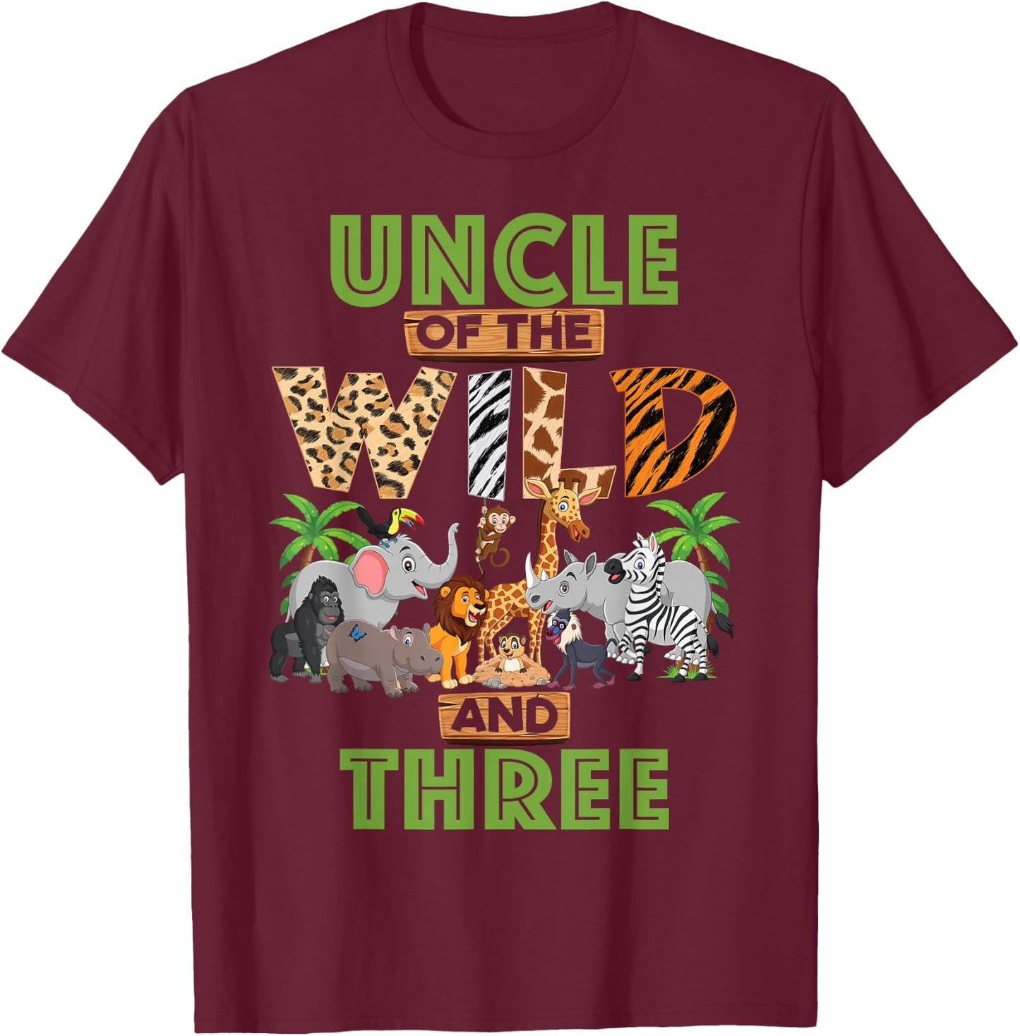 3rd Birthday Zoo Safari Jungle Uncle Of The Wild and Three T-Shirt - T-Shirt | Maroon