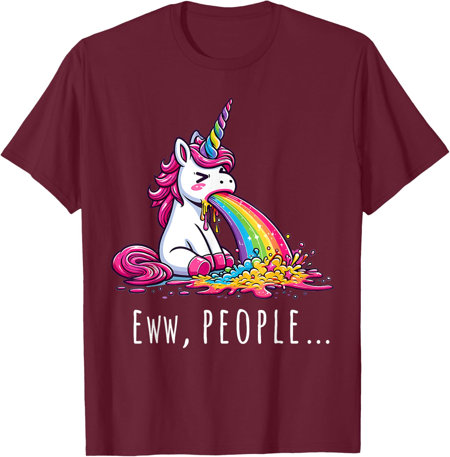 Eww People Cute Funny Unicorn Vomiting T-Shirt - T-Shirt | Maroon