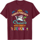 Today's Forecast Cruising With A Chance Of Drinking Vacation T-Shirt - T-Shirt | Maroon