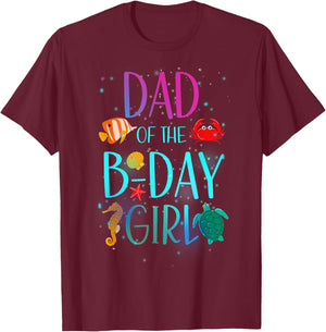 Dad Of The Birthday Girl Under Sea Matching Family Bday T-Shirt - T-Shirt | Maroon