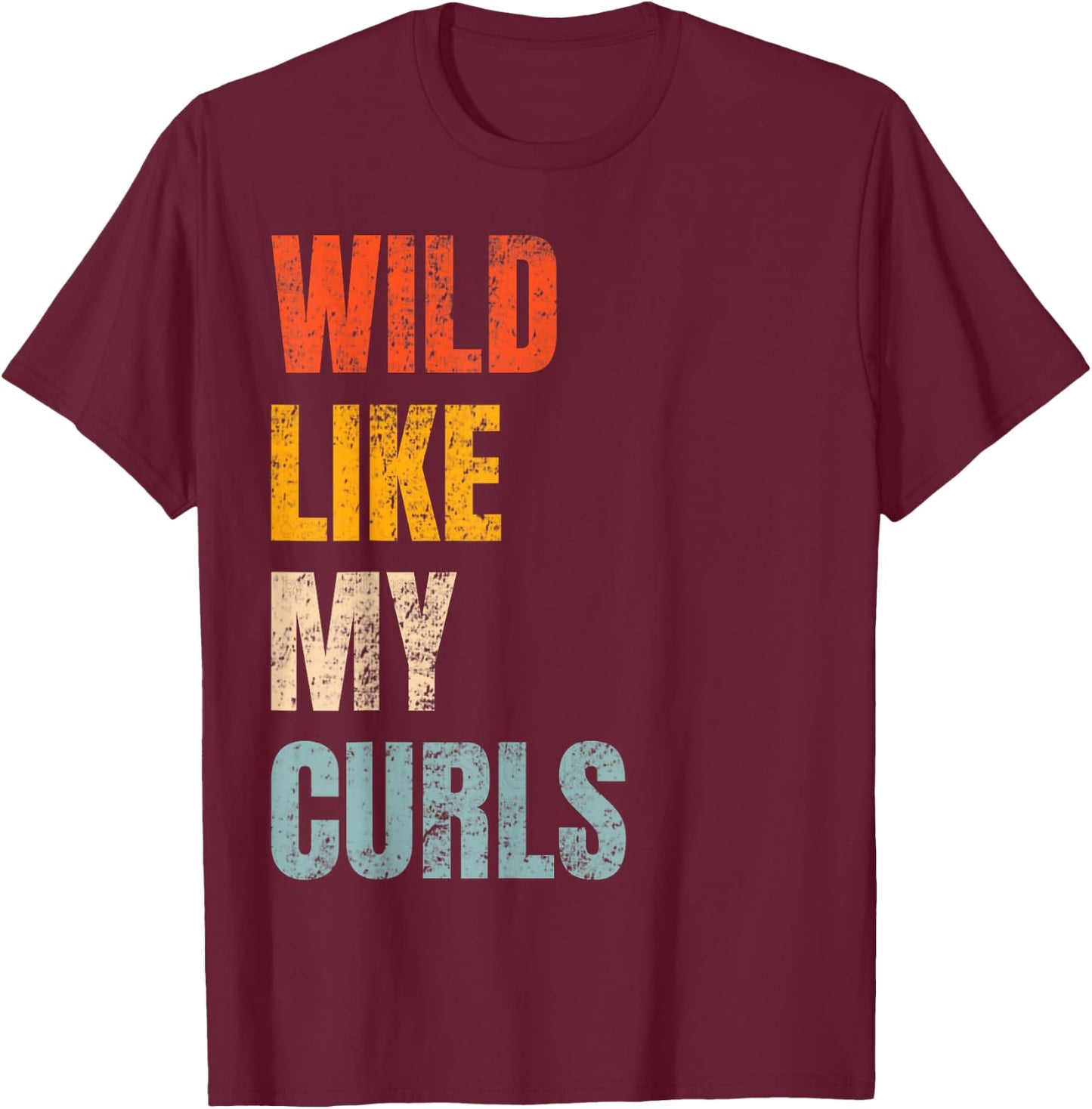 Toddler Girls Wild Like My Curls Funny Cute Curly Hair Retro T-Shirt - T-Shirt | Maroon