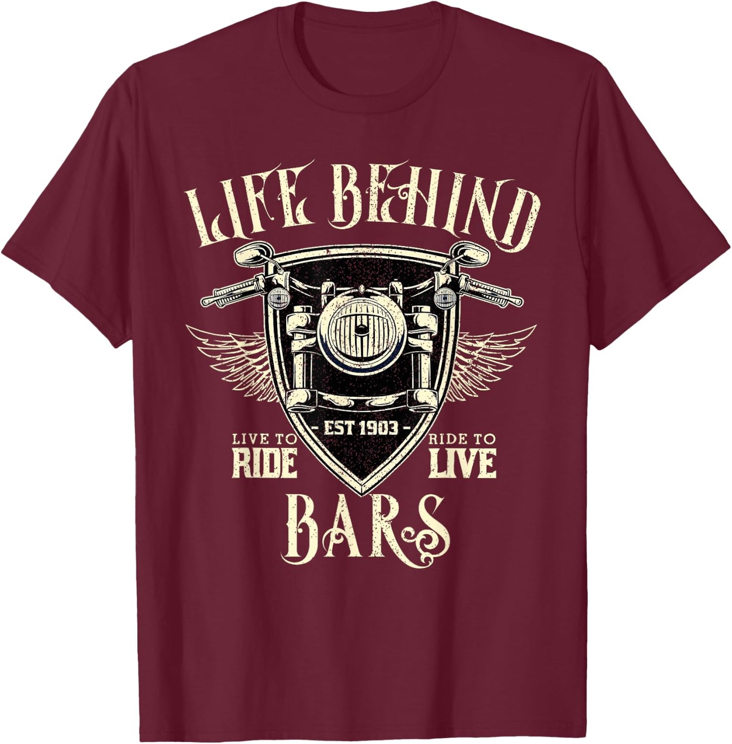 Life Behind Bars Motorcycle Rider Vintage Chopper Biker Gift T-Shirt - T-Shirt | Maroon