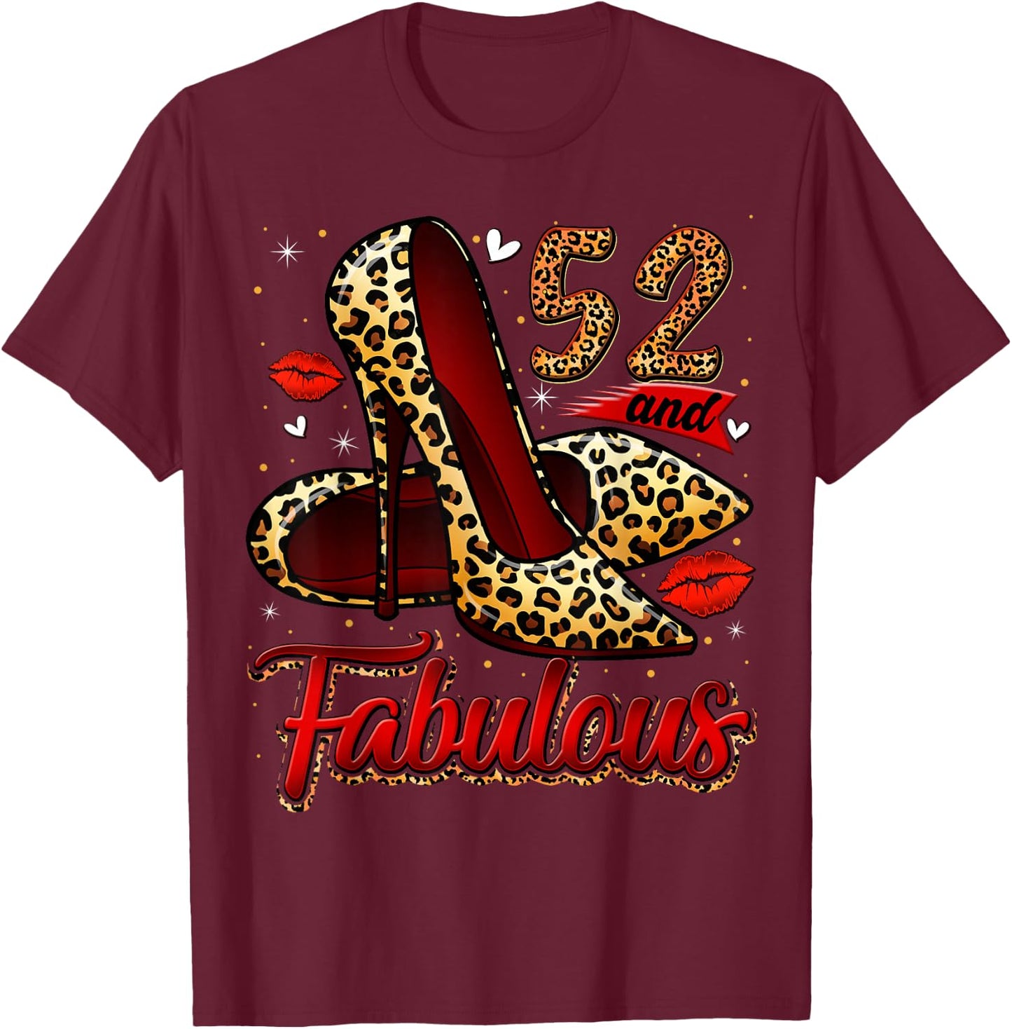 52 and Fabulous High Heels Stepping Into My 52nd Birthday T-Shirt - T-Shirt | Maroon