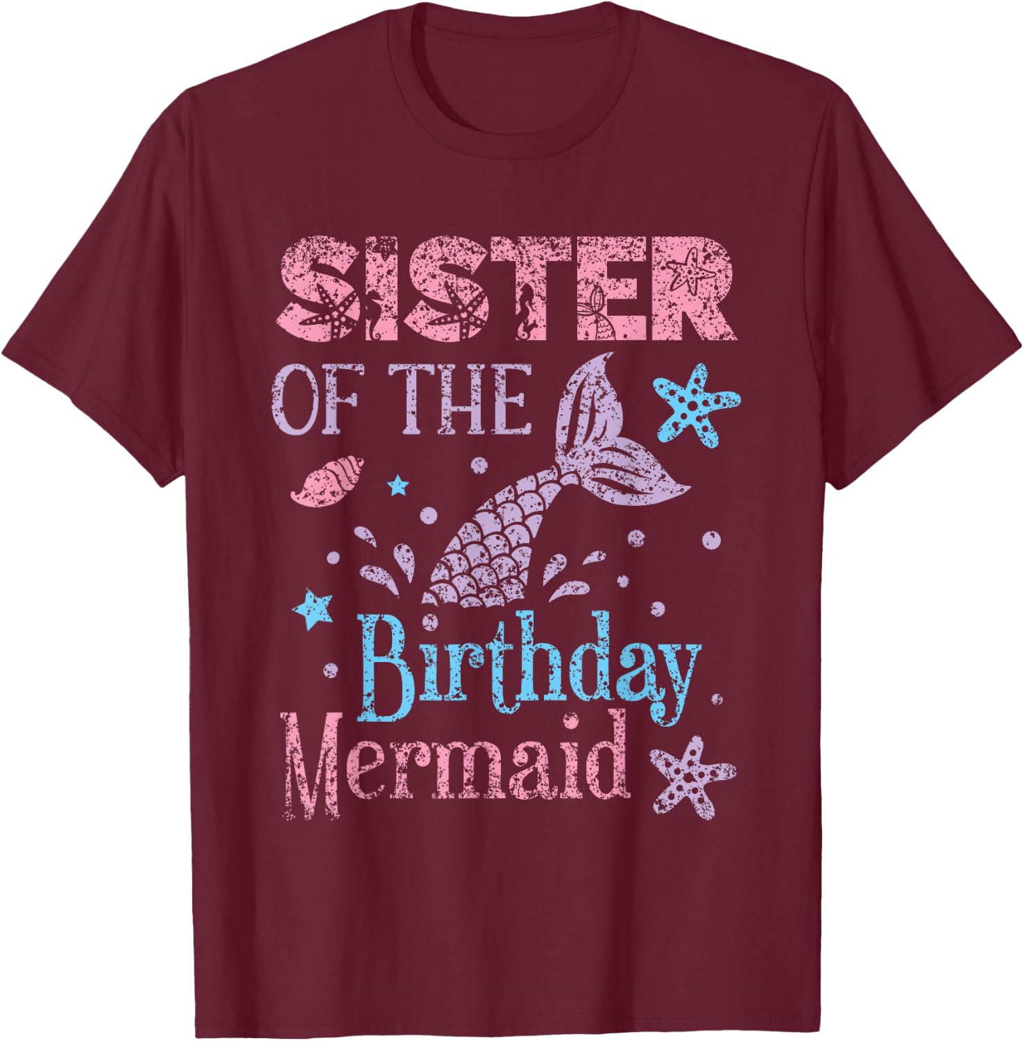 Sister The Birthday Mermaid Party Mermaid T-Shirt - T-Shirt | Maroon