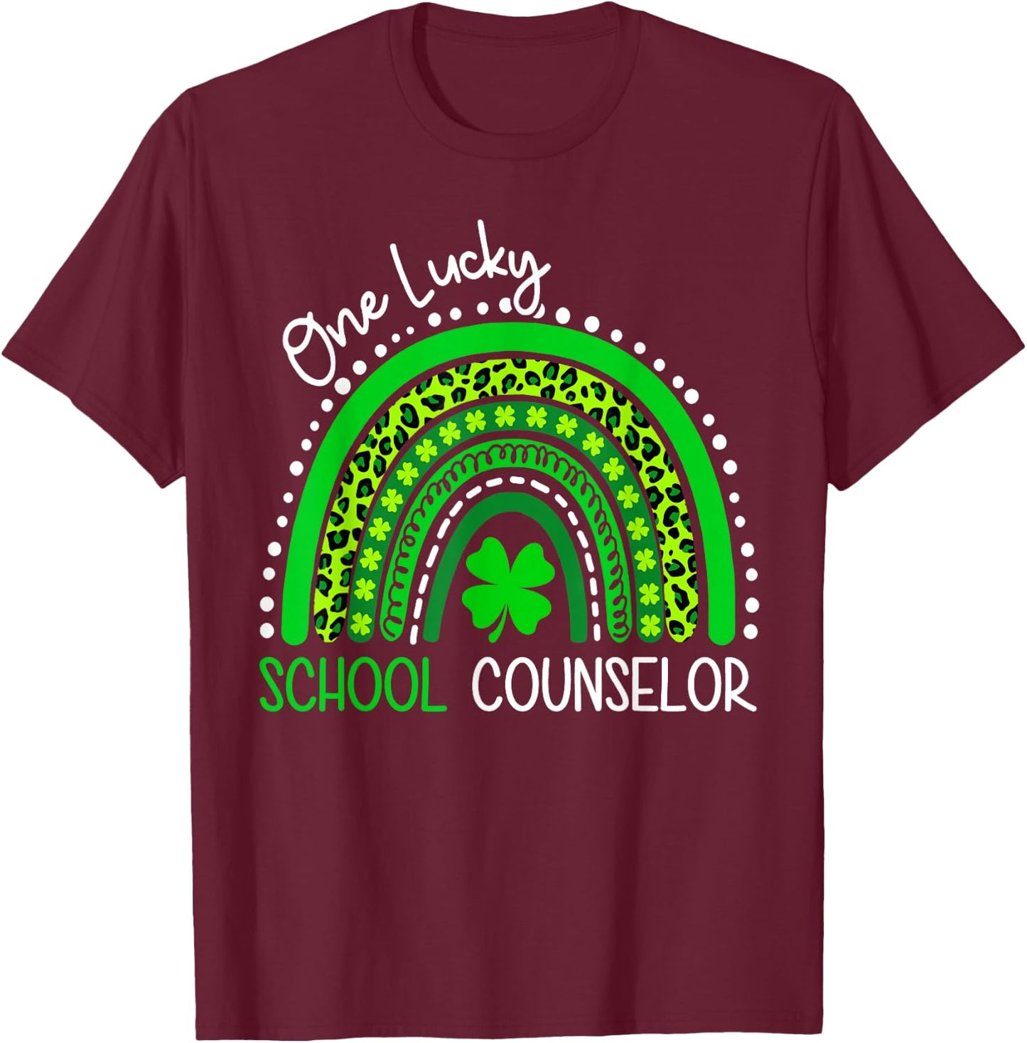 One Lucky School Counselor St Patrick's Day Shamrock Rainbow T-Shirt - T-Shirt | Maroon