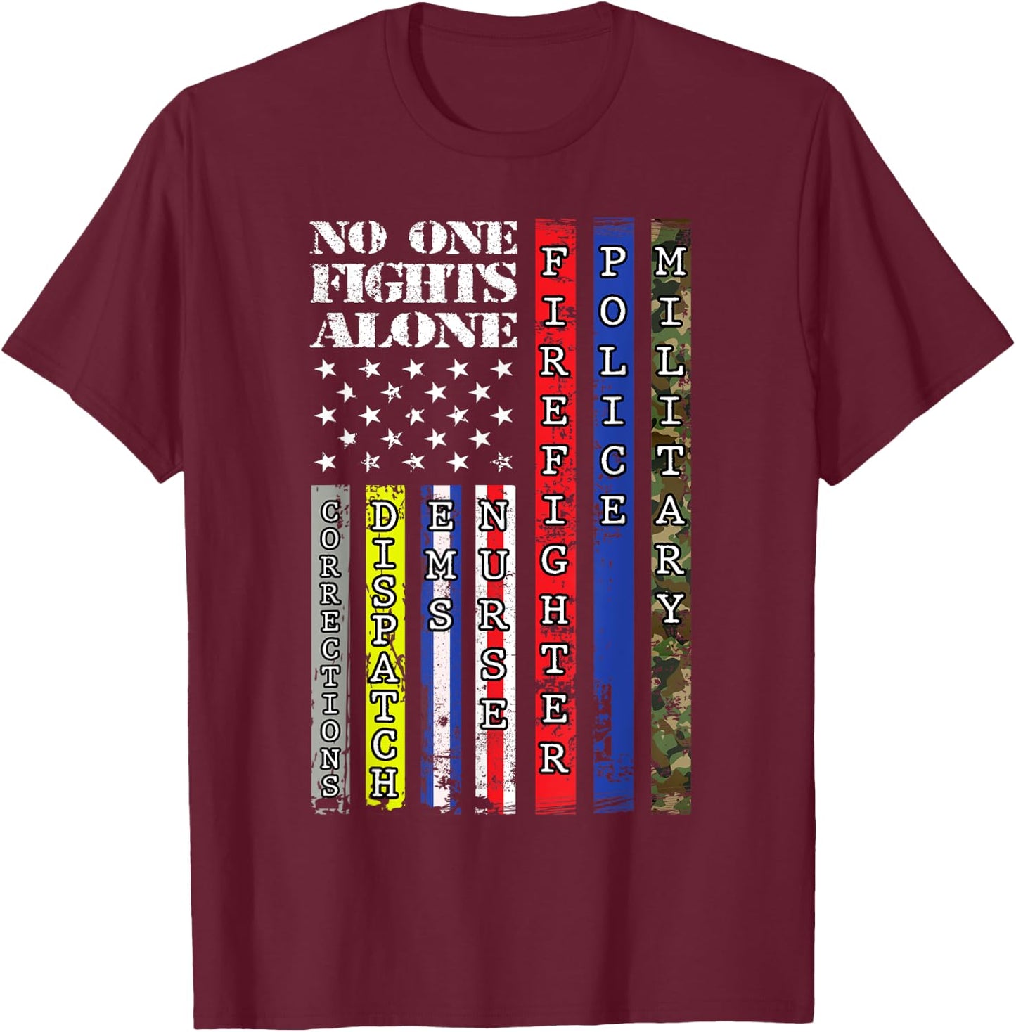No One Military Fights Alone Patriotic USA Flag 4th of July Women Kids Men T-Shirt - T-Shirt | Maroon