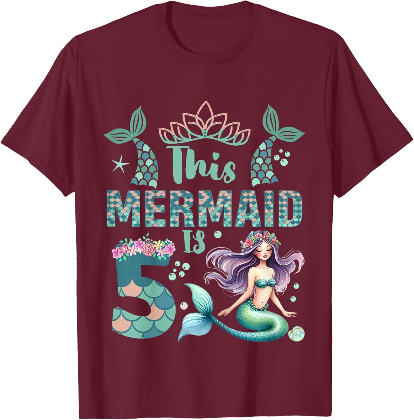 Girls 5th Birthday: This Mermaid Is 5 Years Old Costume T-Shirt - T-Shirt | Maroon