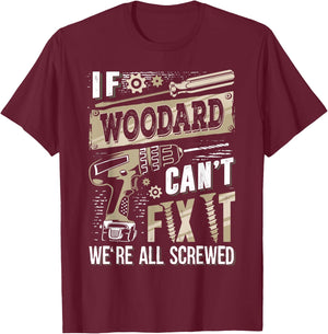 If WOODARD Can't Fix It We're All Screwed Humor Family Name T-Shirt - T-Shirt | Maroon
