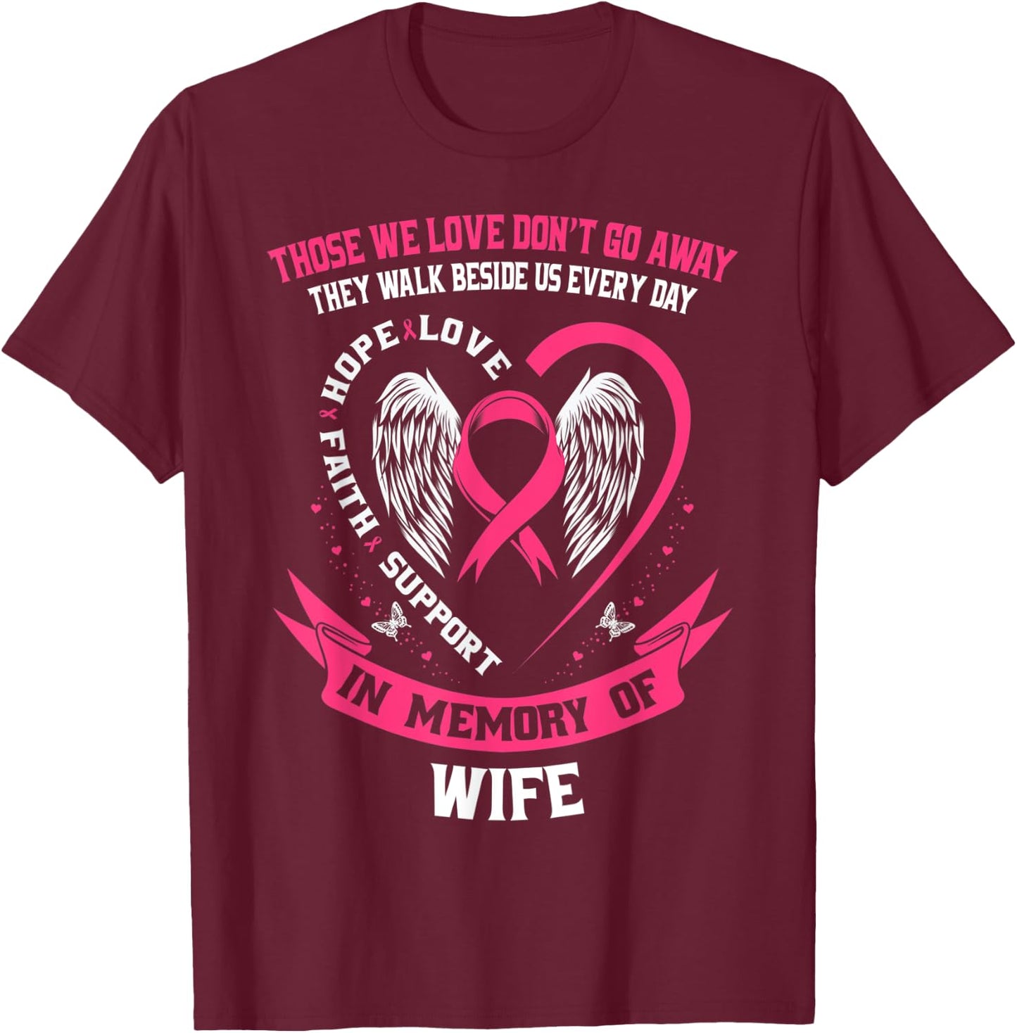 Loss In Memory of Wife Breast Cancer Husband Memorial Gifts T-Shirt - T-Shirt | Maroon