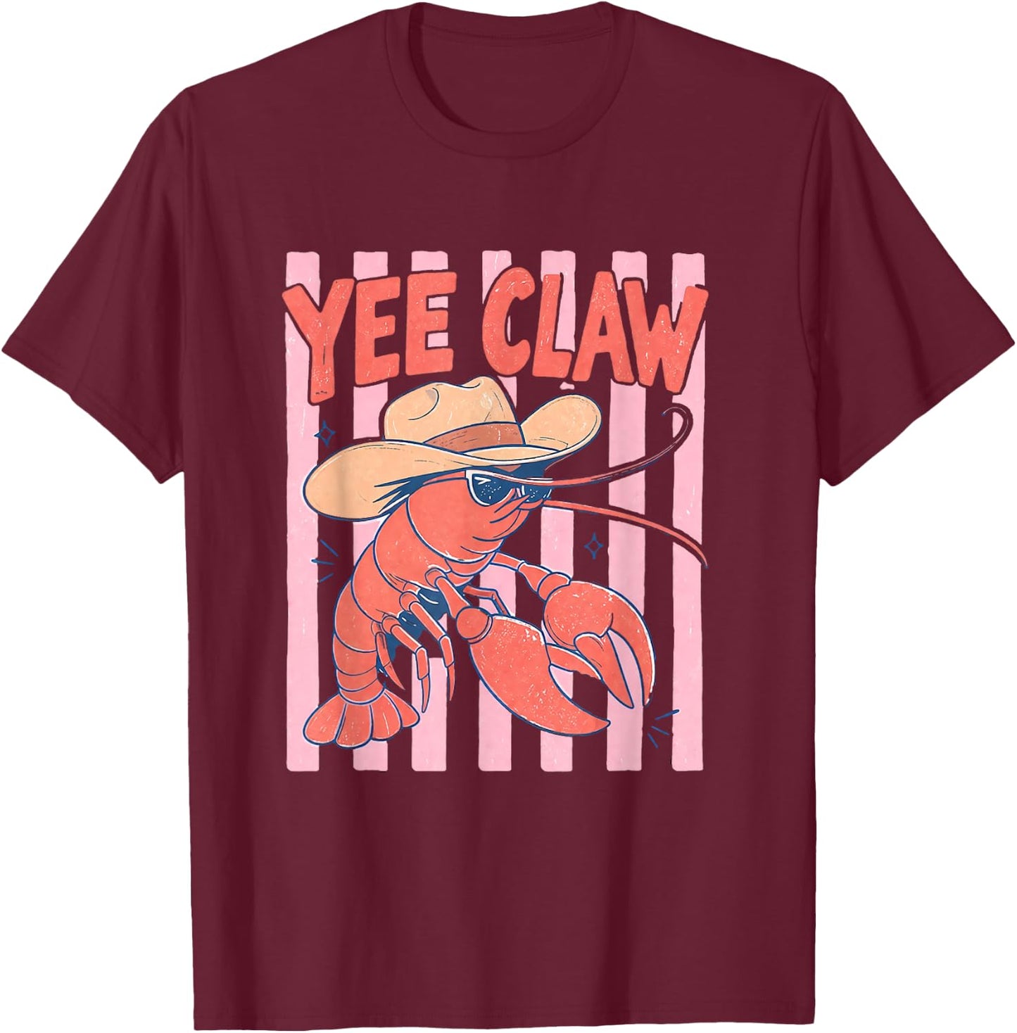 Striped Lobster Cowboy Yee Claw Funny Western Beach Cowgirl T-Shirt - T-Shirt | Maroon